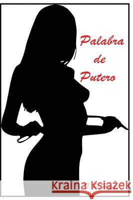 Palabra de Putero T. P. Hevix 9781523974573 Createspace Independent Publishing Platform - książka