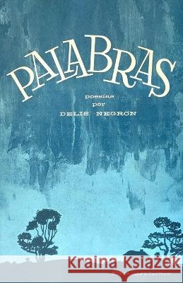 Palabras Delis Negrón 9798841218210 Independently Published - książka