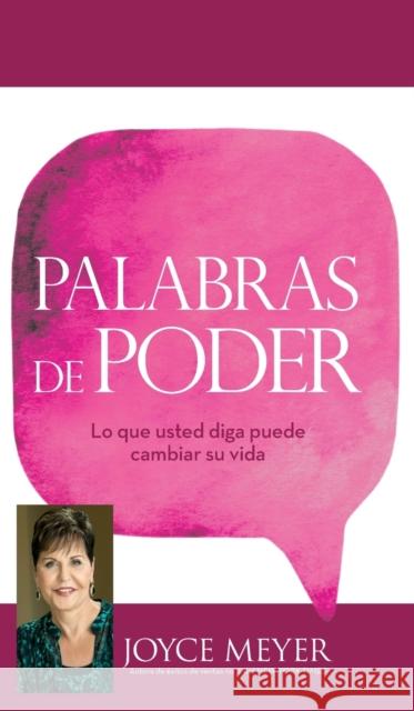 Palabras de Poder: Lo Que Usted Diga Puede Cambiar Su Vida Joyce Meyer 9781455532414 Faithwords - książka