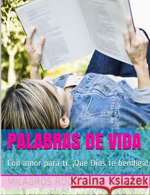 Palabras de Vida: Con amor para ti. ¡Qué Dios te bendiga! Collazo, Milagros Rodriguez 9781540467034 Createspace Independent Publishing Platform - książka