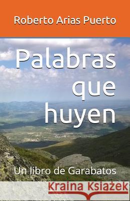 Palabras que huyen: Un libro de Garabatos Arias Puerto, Roberto 9781522037224 Independently Published - książka