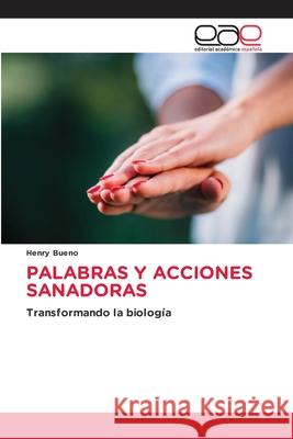 PALABRAS Y ACCIONES SANADORAS Bueno, Henry 9786208827243 Editorial Académica Española - książka