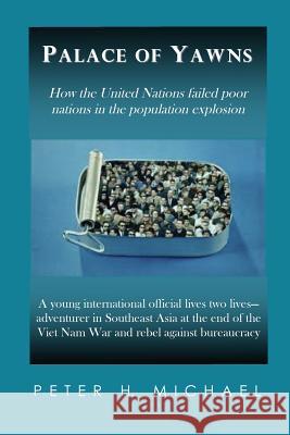 Palace of Yawns Peter H. Michael 9781477667422 Createspace - książka