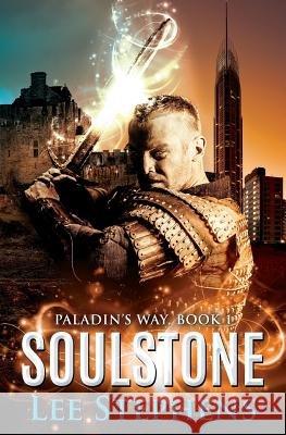 Paladin's Way Soulstone Lee Stephens 9781533410573 Createspace Independent Publishing Platform - książka