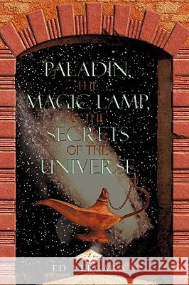 Paladin, the Magic Lamp, & the Secrets of the Universe Ed Vergara 9781440137075  - książka