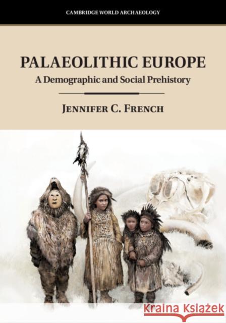 Palaeolithic Europe Jennifer C. (University of Liverpool) French 9781108710060 Cambridge University Press - książka