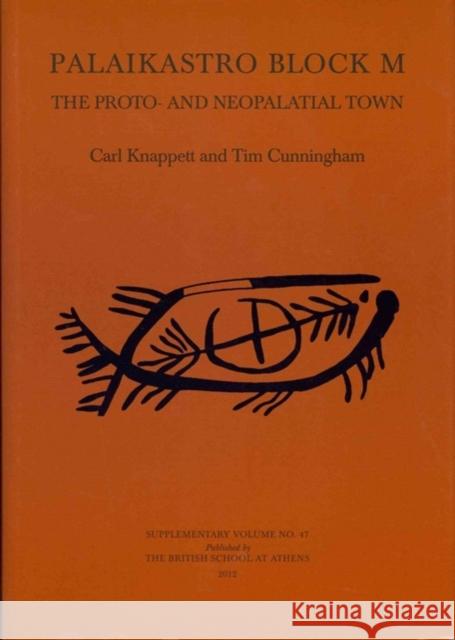 Palaikastro Block M The Proto- and Neopalatial Town Tim Cunningham Carl Knappett 9780904887655 British School at Athens - książka