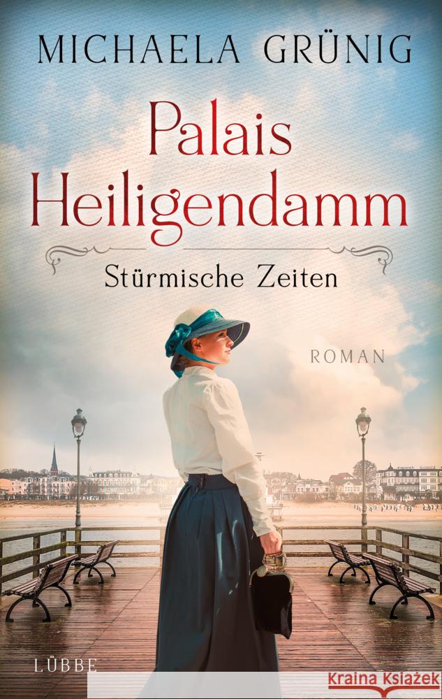 Palais Heiligendamm - Stürmische Zeiten Grünig, Michaela 9783785727171 Bastei Lübbe - książka