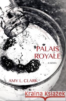 Palais Royale Amy L. Clark 9781938126482 Engine Books - książka