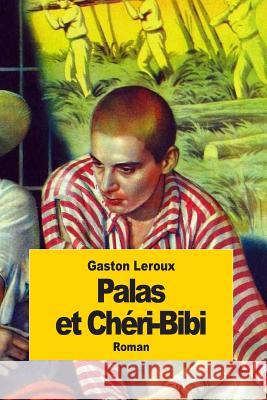 Palas et Chéri-Bibi LeRoux, Gaston 9781502821249 Createspace - książka