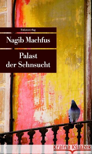 Palast der Sehnsucht Machfus, Nagib 9783293207509 Unionsverlag - książka