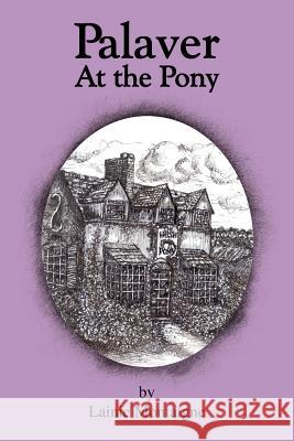Palaver At the Pony Lainie Montaigne 9781420805949 Authorhouse - książka