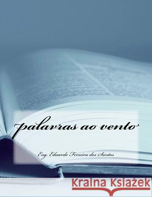 palavras ao vento Santos, Eduardo Ferreira Dos 9781497339705 Createspace - książka