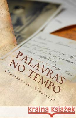 Palavras no Tempo Alvarenga, Clarisse a. 9781544202860 Createspace Independent Publishing Platform - książka