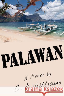 Palawan: A novel by Williams, C. D. 9781425916404 Authorhouse - książka