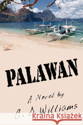 Palawan: A Novel by Williams, C. D. 9781434361400 Authorhouse - książka