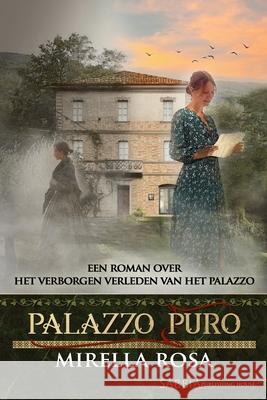 Palazzo Puro: Een roman over het Verborgen Verleden van het Palazzo Mirella Rosa 9789083256658 Sabbia Publishing House - książka