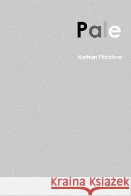 Pale Nathan Pitchford 9781329875753 Lulu.com - książka