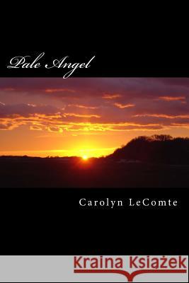 Pale Angel Carolyn Lecomte 9781478264132 Createspace - książka