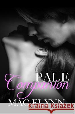 Pale Companion, New Adult Romance (PALE Series) Flynn, Mac 9781518629921 Createspace - książka