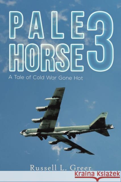 Pale Horse 3 Russell L Greer 9781647501419 Austin Macauley Publishers LLC - książka