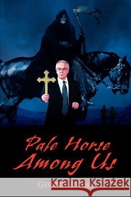 Pale Horse Among Us George Evans 9780595368761 iUniverse - książka