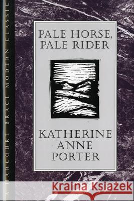 Pale Horse, Pale Rider Katherine Anne Porter 9780151707553 Harcourt - książka