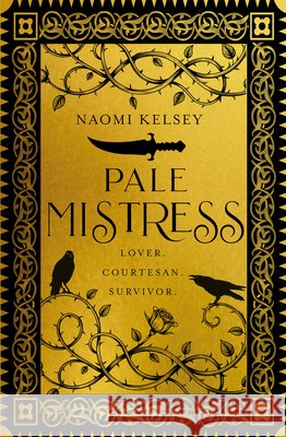 Pale Mistress: Lover. Courtesan. Survivor. Naomi Kelsey 9780008803766 HarperCollins Publishers - książka