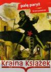 Palę Paryż - audiobook Jasieński Bruno 9788393328109 Logotuba