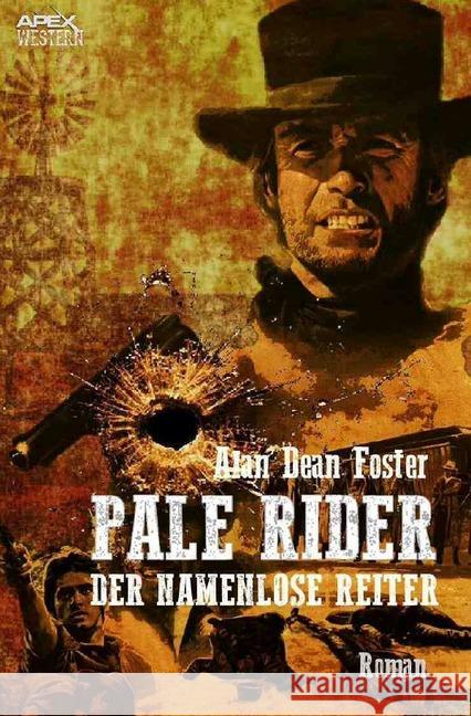 PALE RIDER - DER NAMENLOSE REITER : Der Roman zum Film Foster, Alan Dean 9783750244863 epubli - książka