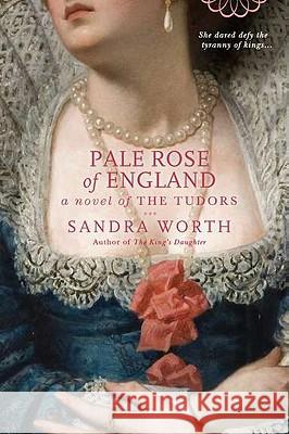 Pale Rose of England Sandra Worth 9780425238776 Berkley Publishing Group - książka