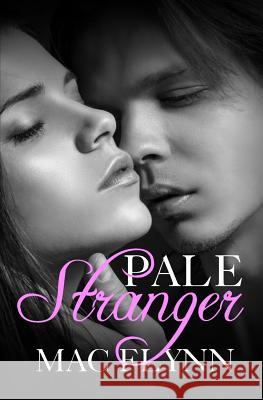 Pale Stranger, New Adult Romance (PALE Series) Flynn, Mac 9781518629884 Createspace - książka