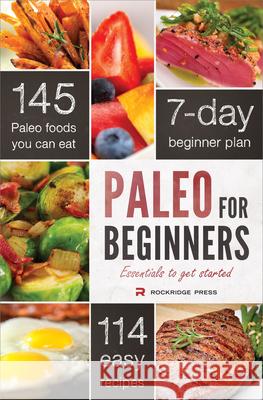 Paleo for Beginners: Essentials to Get Started John Chatham 9781623150310 Rockridge University Press - książka