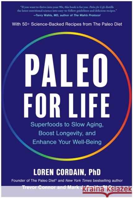 Paleo for Life: Superfoods to Slow Aging, Boost Longevity, and Enhance Your Well-Being Mark J. Smith 9781637747490 Benbella Books - książka