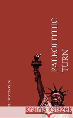 Paleolithic Turn Matteo Meschiari Maurizio Corrado Francesco Gori 9781516989980 Createspace - książka