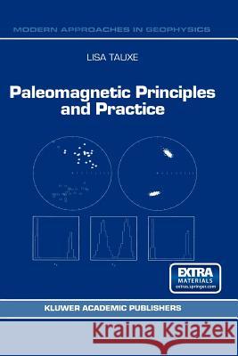 Paleomagnetic Principles and Practice Lisa Tauxe L. Tauxe 9781402008504 Kluwer Academic Publishers - książka