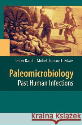 Paleomicrobiology: Past Human Infections Raoult, Didier 9783540758549 Not Avail - książka