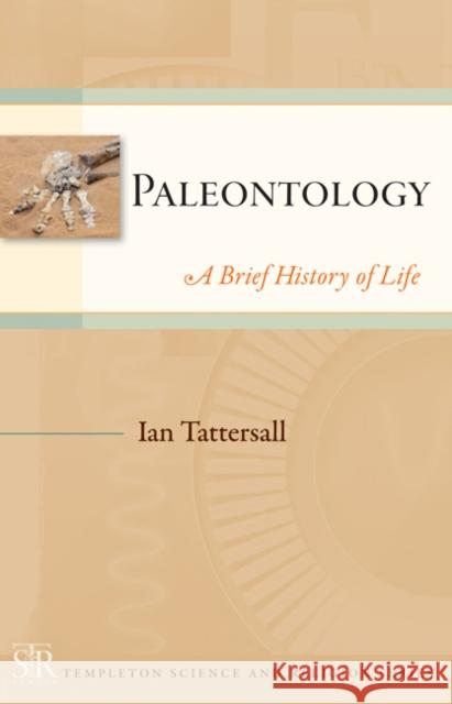 Paleontology: A Brief History of Life Ian Tattersall 9781599473420 Templeton Foundation Press - książka