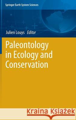 Paleontology in Ecology and Conservation Julien Louys 9783642250378 Springer - książka