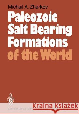 Paleozoic Salt Bearing Formations of the World M. a. Zharkov A. L. Yanshin R. E. Sorkina 9783642695452 Springer - książka