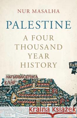 Palestine: A Four Thousand Year History Nur Masalha 9781786998699 Zed Books - książka