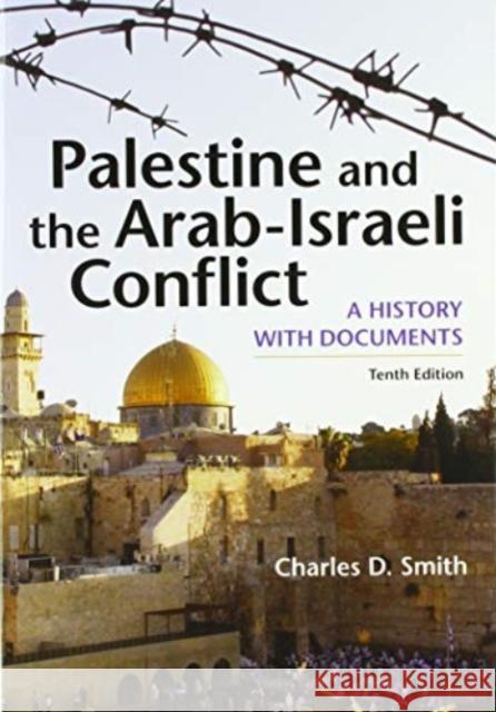 Palestine and the Arab-Israeli Conflict: A History with Documents Charles Smith 9781319115746 Macmillan Learning - książka