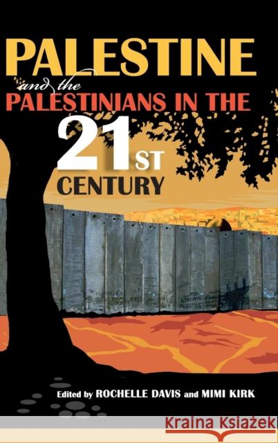 Palestine and the Palestinians in the 21st Century Rochelle Davis Mimi Kirk 9780253010803 Indiana University Press - książka