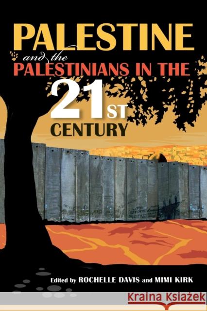 Palestine and the Palestinians in the 21st Century Rochelle Davis Mimi Kirk 9780253010858 Indiana University Press - książka