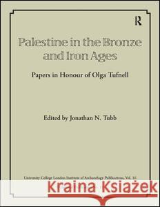 Palestine in the Bronze and Iron Ages Jonathan N. Tubb 9780905853154 Left Coast Press - książka