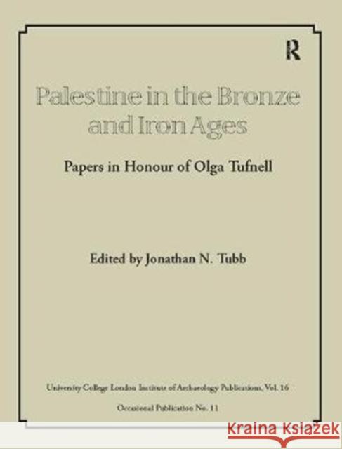 Palestine in the Bronze and Iron Ages Jonathan N. Tubb 9781138404878 Routledge - książka