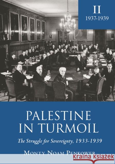 Palestine in Turmoil: The Struggle for Sovereignty, 1933-1939 (Vol. II) Monty Noam Penkower 9781618113177 Academic Studies Press - książka