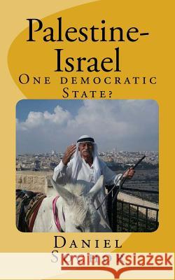 Palestine-Israel: One democratic State? Sochor, Daniel 9781986547048 Createspace Independent Publishing Platform - książka