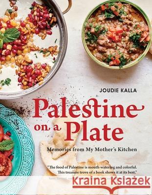 Palestine on a Plate: Memories from My Mother's Kitchen Joudie Kalla Ria Osborne 9781566560696 Interlink Books - książka