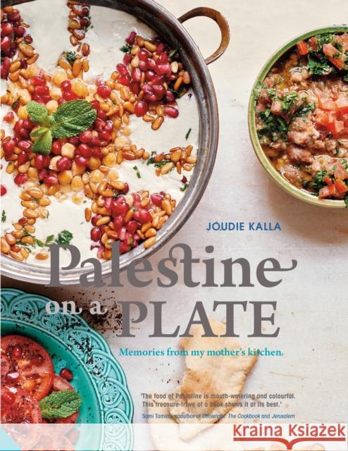 Palestine on a Plate: Memories from my mother's kitchen Joudie Kalla 9781910254745 Quarto Publishing PLC - książka